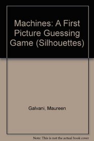 Machines: A First Picture Guessing Game (Silhouettes)