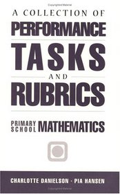 A Collection of Performance Tasks and Rubrics: Primary School Mathematics