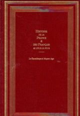 Histoire de la France et des Francais au jour le jour. tome 4. Vers La Monarchie Absolue 1547-1643