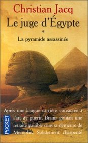 Le Juge D'Egypte: La Pyramide Assassinee (Le Livre De Poche)