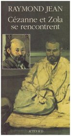 Cezanne et Zola se rencontrent (French Edition)