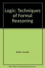 Logic: Techniques of Formal Reasoning