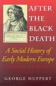 After the Black Death: A Social History of Early Modern Europe (Interdisciplinary Studies in History)