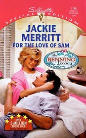 For the Love of Sam (Benning Legacy, Bk 1) (Silhouette Special Edition, No 1180)