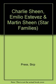 Charlie Sheen, Emilio Estevez & Martin Sheen (Star Families)