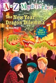 The New Year Dragon Dilemma (A to Z Mysteries Super Edition)