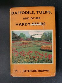 Daffodils, Tulips, and Other Hardy Bulbs