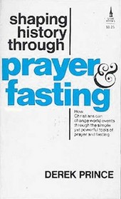 Shaping History Through Prayer and Fasting