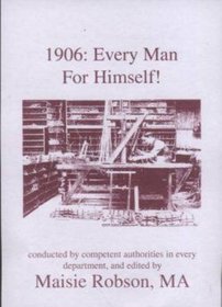 1906: Every Man for Himself!