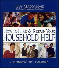 How to Hire & Retain Your Household Help