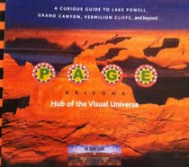 A Curious Guide to Lake Powell, Grand Canyon, Vermillion Cliffs, and beyond...