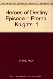 Heroes of Destiny Episode I: Eternal Knights