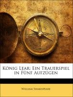 Knig Lear: Ein Trauerspiel in Fnf Aufzgen (German Edition)
