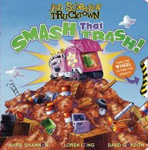 Smash That Trash! (Jon Scieszka's Trucktown)