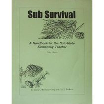 Sub Survival: A Handbook for the Substitute Elementary Teacher