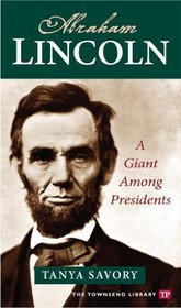 Abraham Lincoln: A Giant Among Presidents