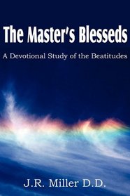 The Master's Blesseds, A Devotional Study of the Beatitudes