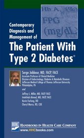 Contemporary Diagnosis and Management of The Patient With Type 2 Diabetes