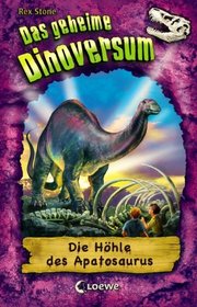 Das geheime Dinoversum 11. Die Hhle des Apatosaurus