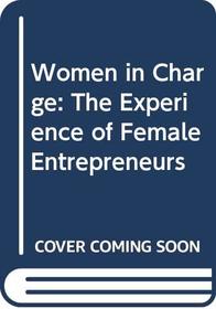 Women in Charge: The Experience of Female Entrepreneurs