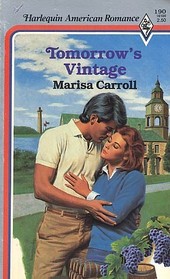 Tomorrow's Vintage (Harlequin American Romance, No 190)