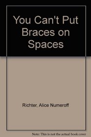 You Can't Put Braces on Spaces (Greenwillow Read-Alone)