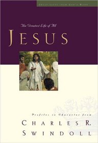 Great Lives: Jesus: The Greatest Life of All (Great Lives from Gods Word)