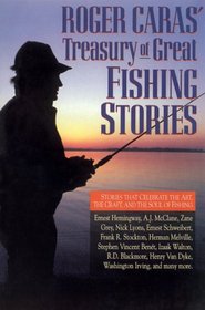 Roger Caras' Treasury of Great Fishing Stories