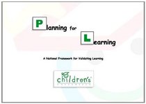 Planning for Learning: Children's University - A National Framework for Validating Learning