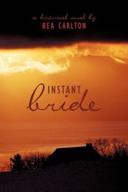Instant Bride: A Historical Novel by