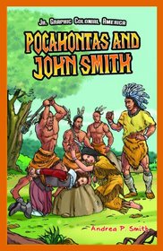 Pocahontas and John Smith (Jr. Graphic Colonial America)