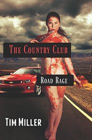 The Country Club: Road Rage (The One Percent)