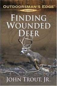 Finding Wounded Deer (Outdoorsman's Edge)