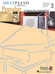 Adult Piano Adventures Popular Book 2: Timeless Hits and Popular Favorites