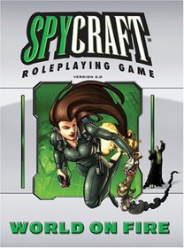 World on Fire (Spycraft Roleplaying Game)