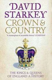Crown & Country: The Kings & Queens of England: A History