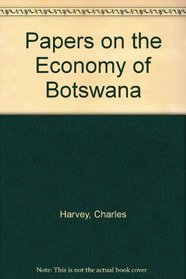 Papers on the Economy of Botswana (Studies in the economics of Africa)