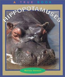 Hippopotamuses (True Books)