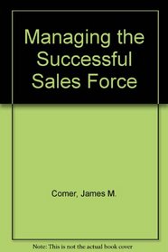 Managing the Successful Sales Force