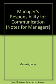 Manager's Responsibility for Communication (Notes for Managers)
