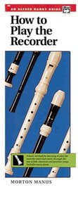 How to Play the Recorder (How to Play Series)