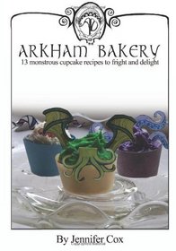 Arkham Bakery: 13 monstrous cupcake recipes to fright and delight