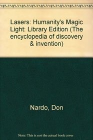 Lasers: Humanity's Magic Light (Encyclopedia of Discovery and Invention)