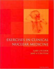 Exercises in Clinical Nuclear Medicine