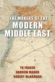 The Makers of the Modern Middle East: Second Edition