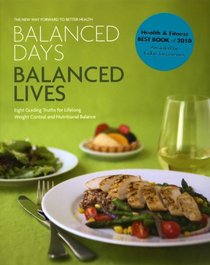 Balanced Days, Balanced Lives: Eight Guiding Truths for Lifelong Weight Control and Nutritional Balance