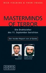 Masterminds of Terror. Die Drahtzieher des 11. September berichten.