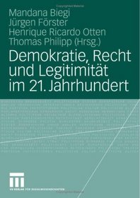 Demokratie, Recht und Legitimitt im 21. Jahrhundert