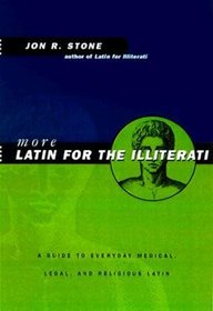 More Latin for the Illiterati