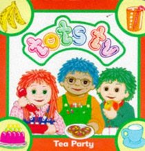 Tots Tea Party (Tots TV - Board Books)